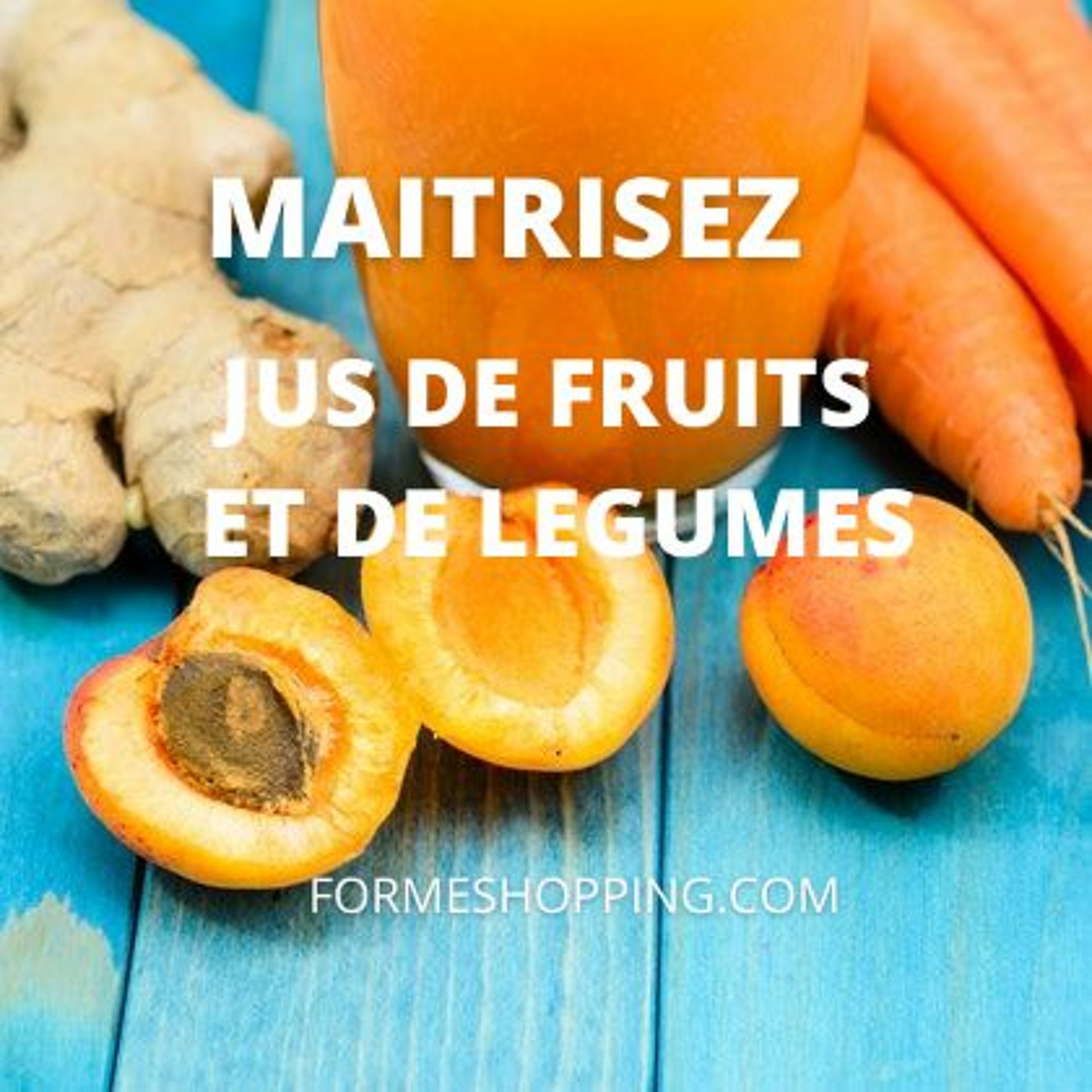 Restez En Forme Découvrez Les Bienfaits Des Jus De Fruits Et De Légumes