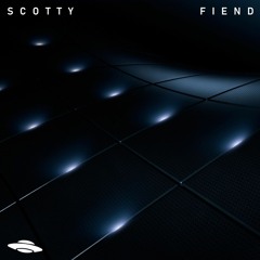 SCOTTY - FIEND (FREE DL)