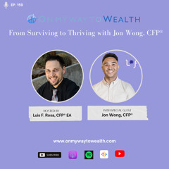 159: From Surviving to Thriving with Jon Wong, CFP®