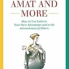 [Free] PDF 📨 Amo, Amas, Amat and More (Hudson Group Books) by Eugene H. Ehrlich,Will