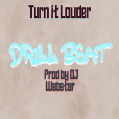 Turn It Louder Drill Beat