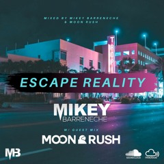 Escape Reality Radio #32 ft. Moon Rush