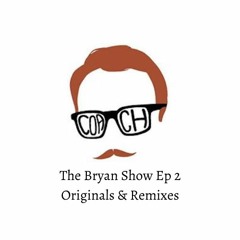 COACH - The Bryan Show Ep 2 - Originals & Remixes - FREE DOWNLOAD