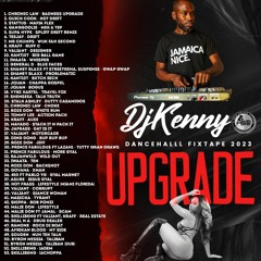 DJ KENNY UPGRADE DANCEHALL MIXFIX 2023