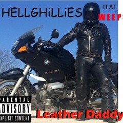 HELLGHiLLiES- Leatherdaddy Ft Weeps