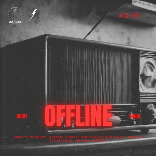 CIRCUS BY VICKY SINGH || FT.MC HORIZON & SHAK ON TEH BEAT || OFFLINE - MIXTAPE ||