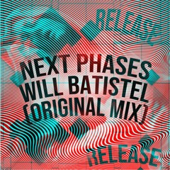Will Batistel - Next Phases (Orginal Mix) - Preview