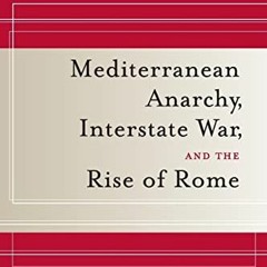 ❤️ Download Mediterranean Anarchy, Interstate War, and the Rise of Rome (Volume 48) by  Arthur M