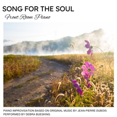Song for the Soul (Piano Improvisation based on original music by Jean-Pierre Dubois)