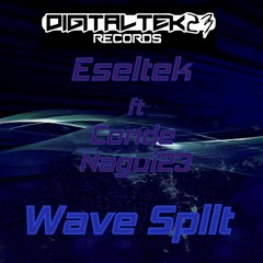 Eseltek ft Conde Nagui23 - Wave Split (DigitalTek23 Rec.)