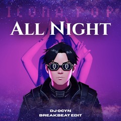 All Night - DJ Ocyn (BKB Edit) | Breakbeat Edition
