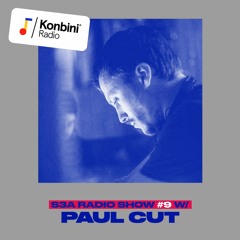 S3A Radio Show #9 w/ Paul Cut