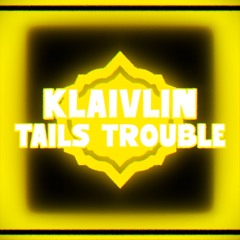 Tails Trouble