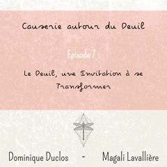 7. Le Deuil, Une Invitation À Se Transformer