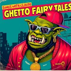 Ghetto Fairytales