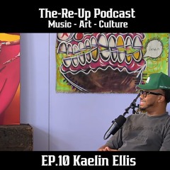 EP.10 Kaelin Ellis Interview: New Music, You are here Start, Ai, Beats, Florida, and Sync Licensing