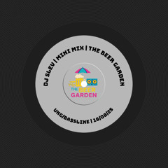 Garage Mini Mix | DJ SLEV | The Beer Garden