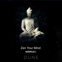 Zen Your Mind Ep.09