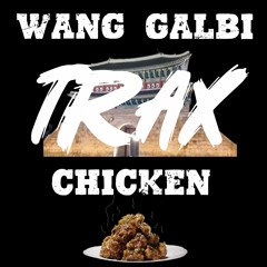 TRAX - 왕갈비통닭 (Original Mix) free