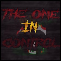 THE ONE IN CONTROL (Your Best Nightmare)
