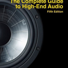 Access EBOOK 💓 The Complete Guide to High-End Audio by  Robert Harley KINDLE PDF EBO