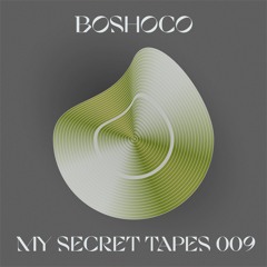 MY SECRET TAPES 009 - Boshoco