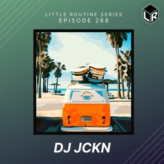 Dj JCKN | Little Routine #268(2021)