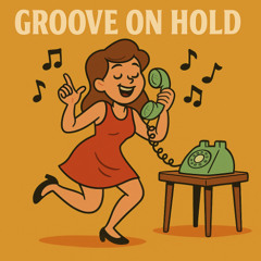 Groove on Hold