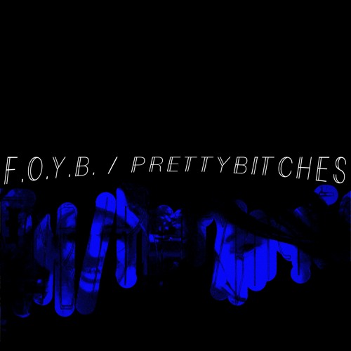 F.O.Y.B. (W/ DOUBLE EM)