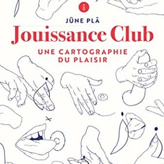 Télécharger le livre Jouissance Club: Une cartographie du plaisir au format PDF - nX4Aswl82o