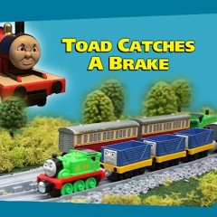 Toad Catches a Break #2 - James Has To Shunt
