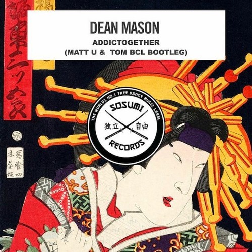 Dean Mason Vs. Axwell & Sebastian Ingrosso - AddicTogether (Matt U & Tom BCL Bootleg)