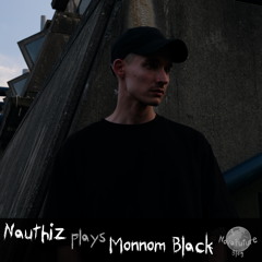 Nauthiz plays Monnom Black [NovaFuture Exclusive Mix]
