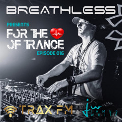 ForTheLoveOfTrance - Episode 016