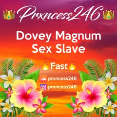Dovey Magnum - Sex Slave - Fast