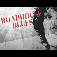 The Doors - Roadhouse Blues (2024 Club Remix)
