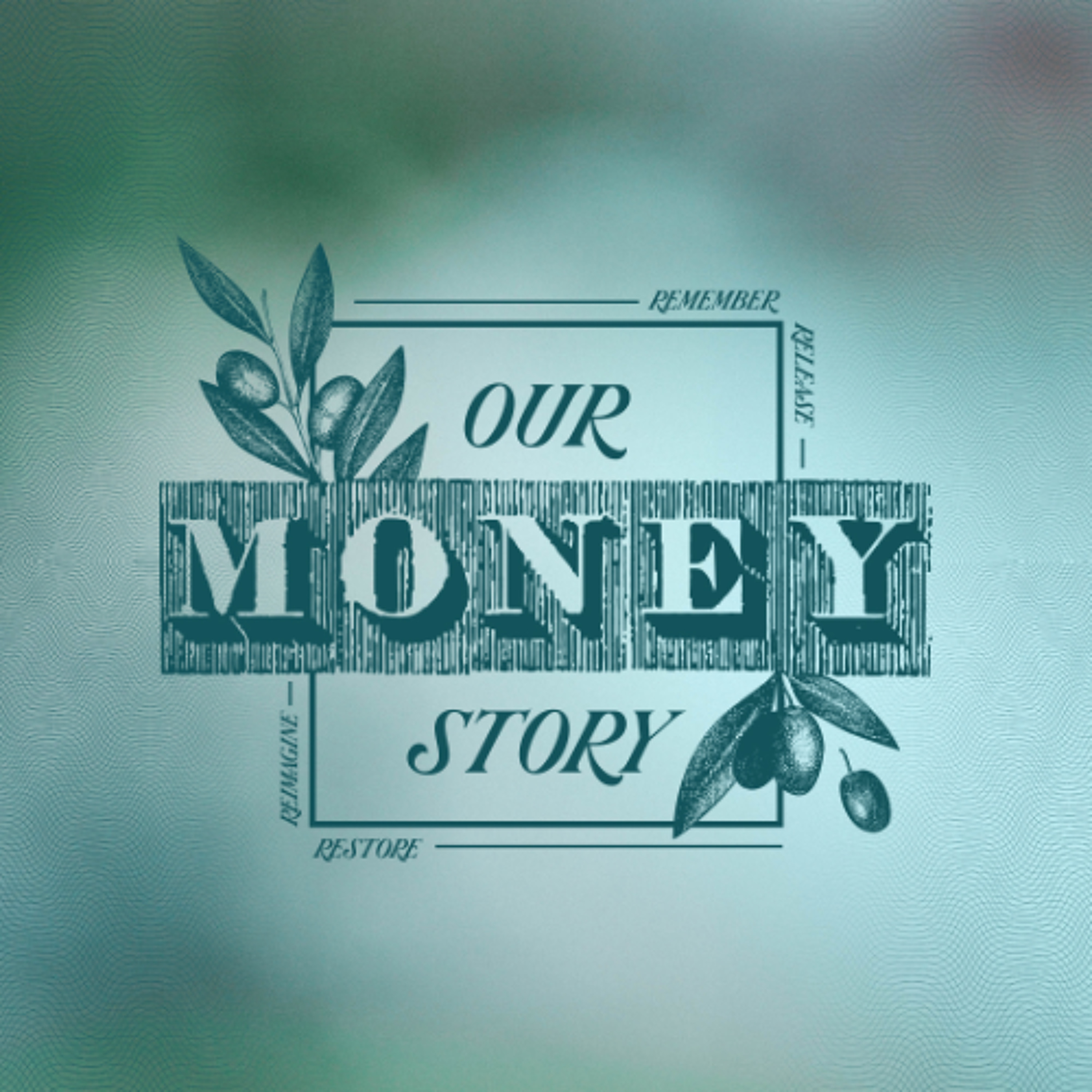 Our Money Story: Restore episode artwork