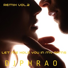 LET ME HOLD YOU IN MY ARMS  remix vol.2