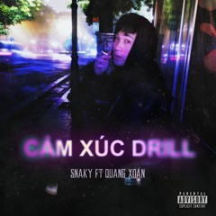 Cảm Xúc Drill - Snaky ft Quangxuan’ - Mix& master by EnKewt
