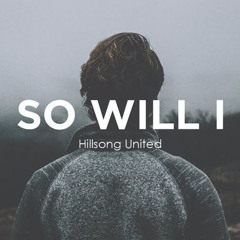 Analisis de la cancion So Will I de Hillsong