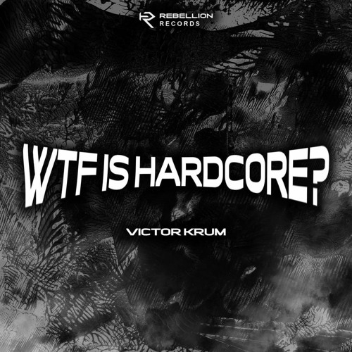 Victor Krum - WTF Is Hardcore? (FREE DL)