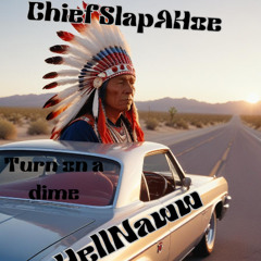 Turn on a Dime Remix Starring ChiefSlappaHoe (mastered)