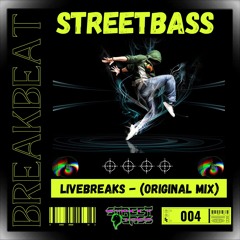 Streetbass - Livebreaks (Original Mix)
