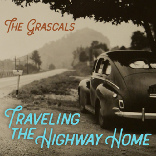 The Grascals - "Traveling the Highway Home"