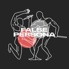 GUEST SERIES : False Persona