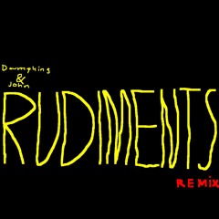 Rudiments Remix