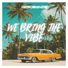 We Bring the Vibe