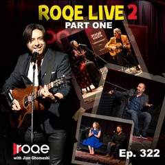 Roqe Ep.322 - Roqe Live 2! (Part 1) - Dr. Kay, Saba Zameni, Babak Amini, Bahador Alast, Kyan Nademi
