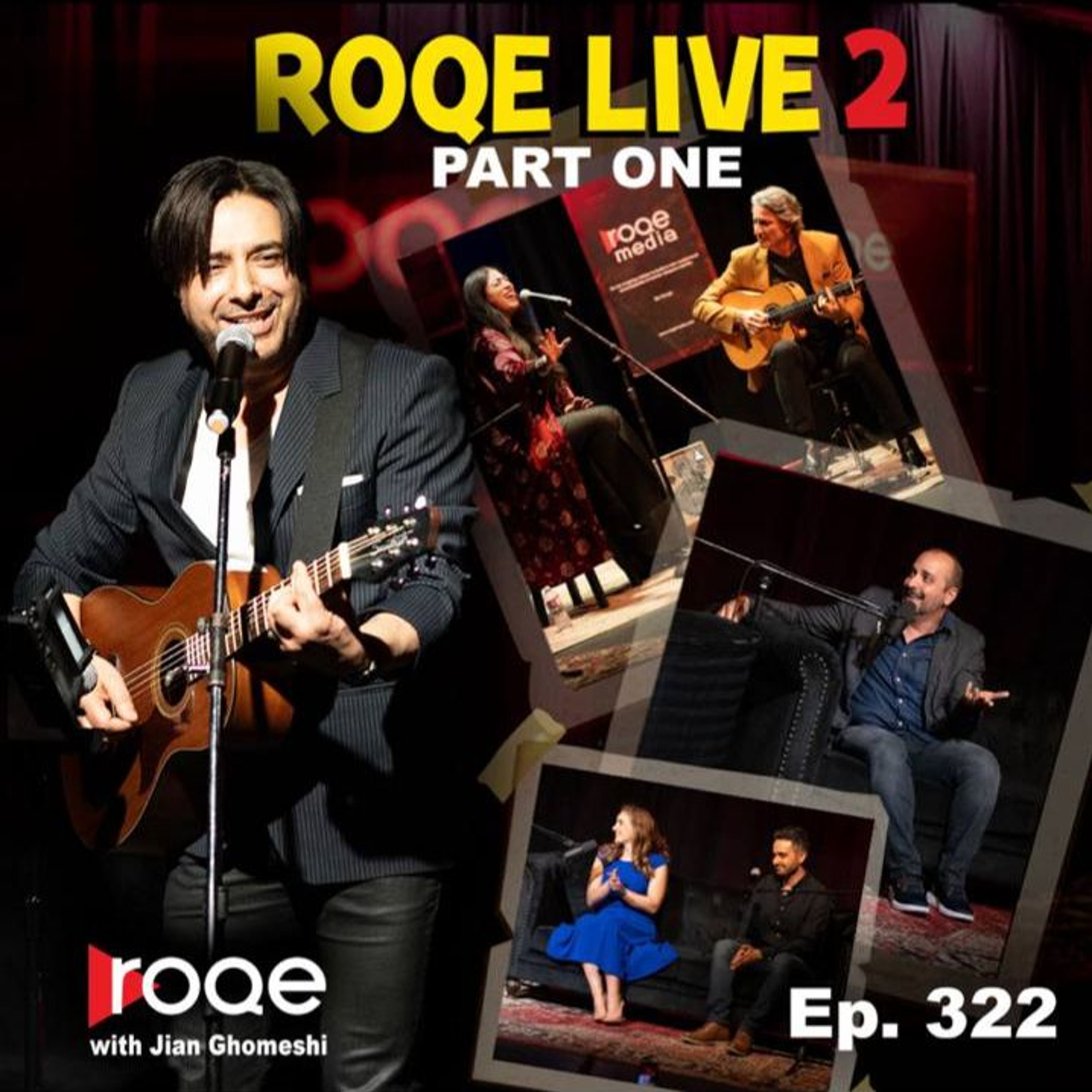 Roqe Ep.322 - Roqe Live 2! (Part 1) - Dr. Kay, Saba Zameni, Babak Amini, Bahador Alast, Kyan Nademi episode artwork