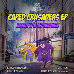 Benny V & DJ Uniques - Heroes & Villians (Tomoyoshi Remix)